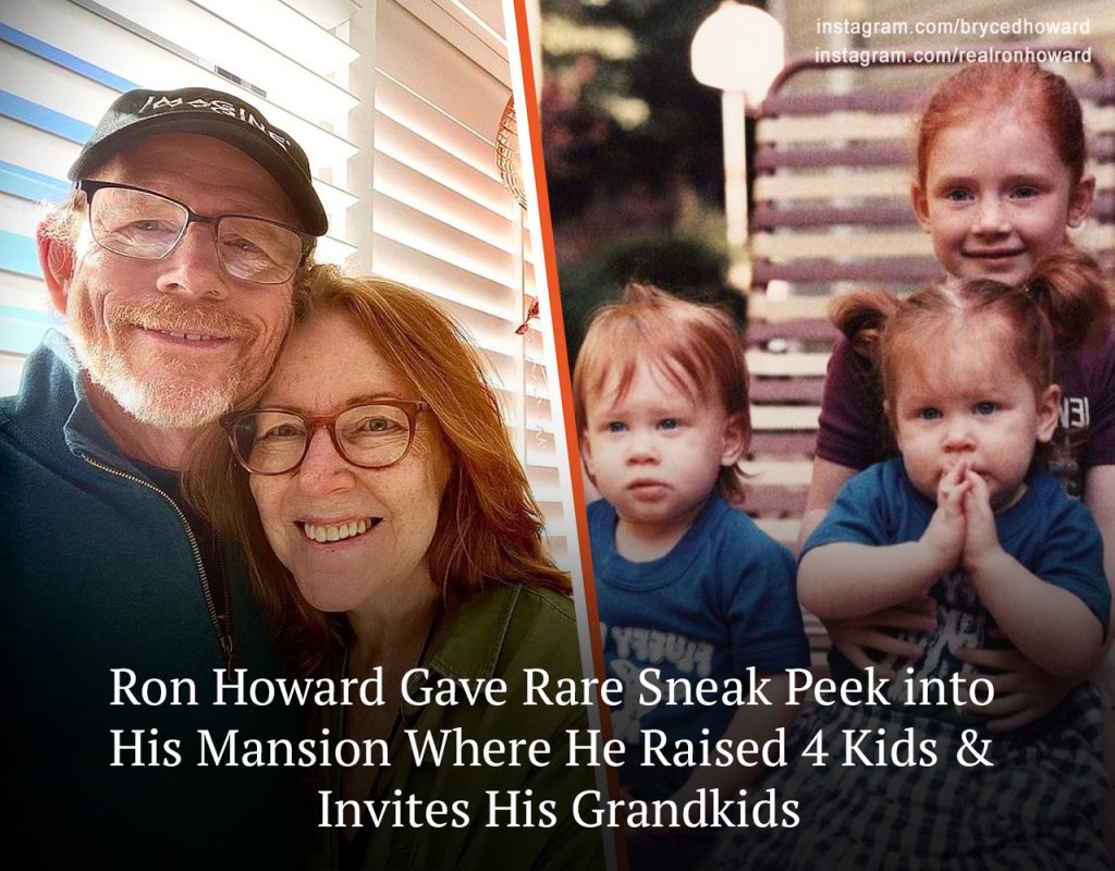 Ron Howard believed the property was an ideal location to bring up his ...